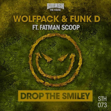 Drop the Smiley ft. Funk D & Fatman Scoop | Boomplay Music