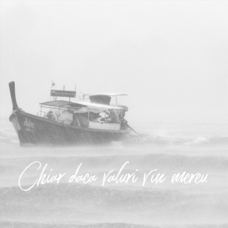 Chiar Daca Valuri Vin Mereu | Boomplay Music