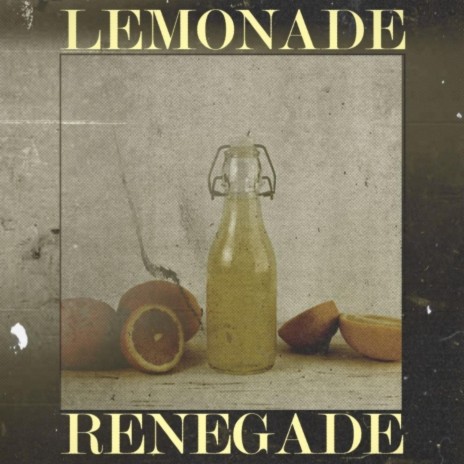 Lemonade Renegade ft. Ezza of Choom Gang | Boomplay Music