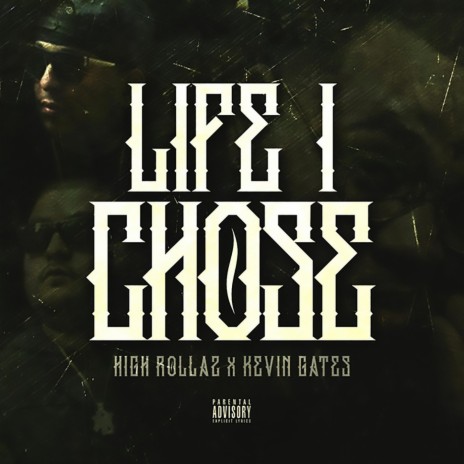 Life I Chose ft. Kevin Gates | Boomplay Music