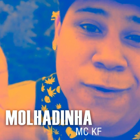 Molhadinha | Boomplay Music