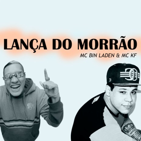 Lança do Morrão ft. MC KF | Boomplay Music