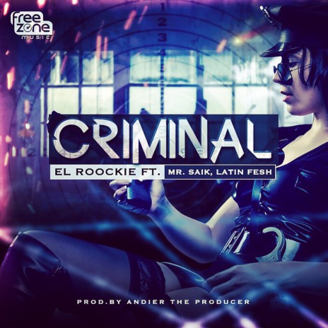 Criminal ft. Latin Fresh & Mr. Saik | Boomplay Music