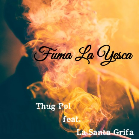 Fuma La Yesca ft. La Santa Grifa | Boomplay Music