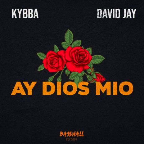 Ay Dios Mio ft. David Jay | Boomplay Music