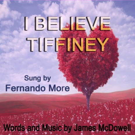 I Believe Tiffiney | Boomplay Music