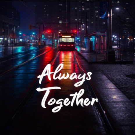 Always Together | Boomplay Music