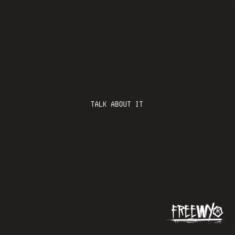 Talk About It | Boomplay Music