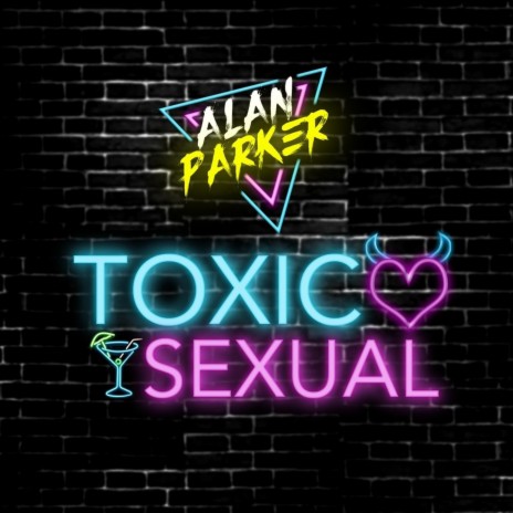 Tóxico y Sexual | Boomplay Music