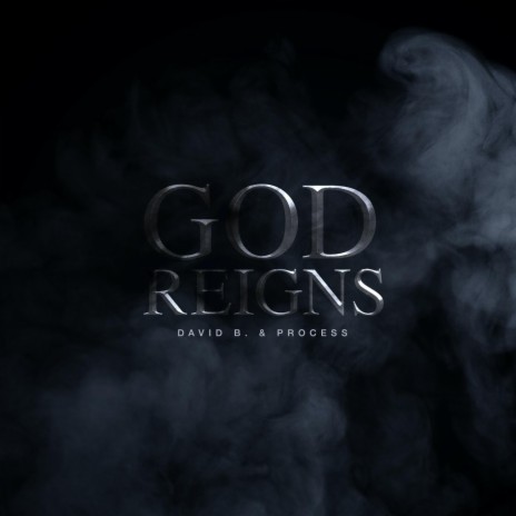 God Reigns (feat. Process) | Boomplay Music