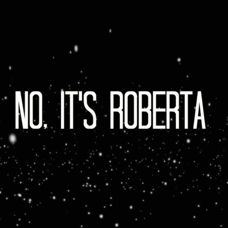 No, It's Roberta (Lockstep-Camp Version) | Boomplay Music