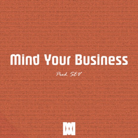 Mind Your Business | Boomplay Music