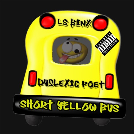 Short Yellow Bus ft. Dyslexic Poet | Boomplay Music