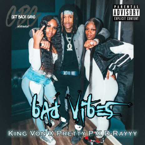 Bad Vibes (feat. King Von) | Boomplay Music