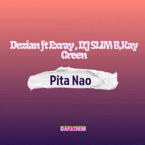 Pita ft. Exray, DJ Slim B & Kay Green | Boomplay Music