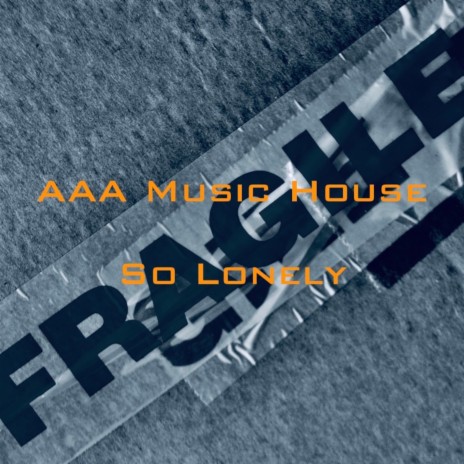 So Lonely By a Music House Boomplay Music