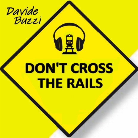 Don't Cross the Rails | Boomplay Music