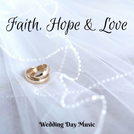 Faith, Hope and Love | Boomplay Music