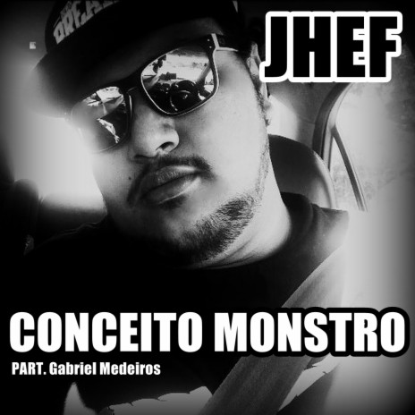 Conceito Monstro ft. Gabriel Medeiros | Boomplay Music