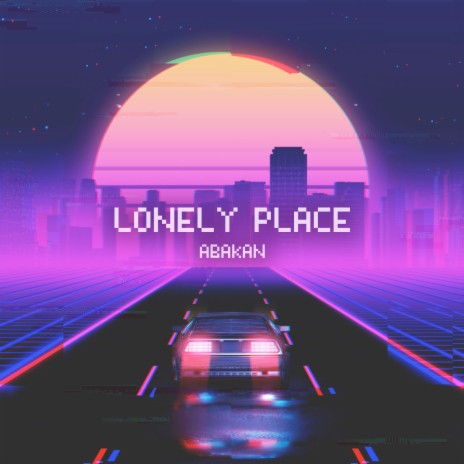 Lonely Place | Boomplay Music