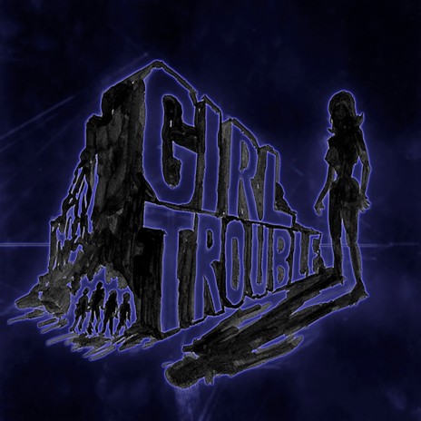 Trouble Girl | Boomplay Music