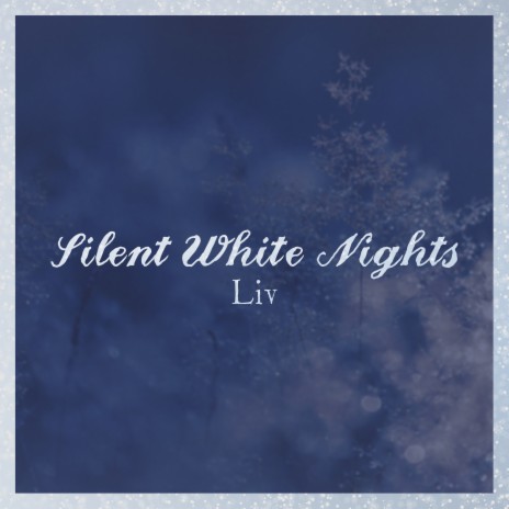 Silent White Nights | Boomplay Music