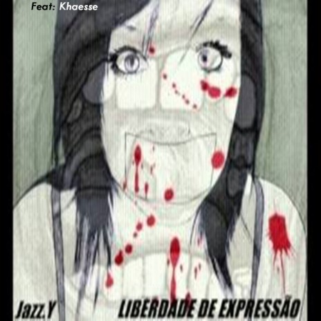 Liberdade de Expressão ft. khaesse | Boomplay Music