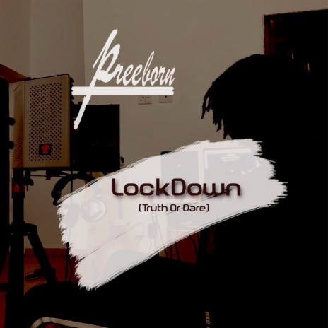 LockDown (Truth or Dare) | Boomplay Music