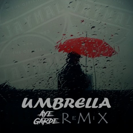 Umbrella Remix ft. Aye Garde | Boomplay Music
