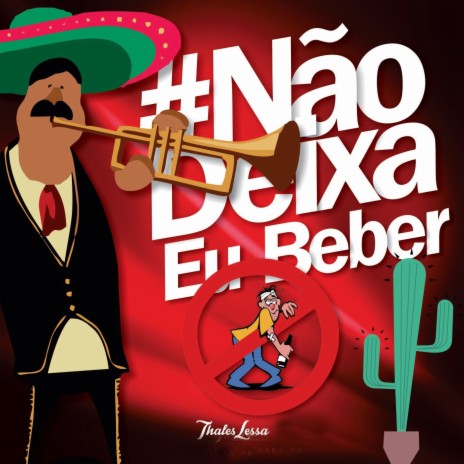 Não Deixa Eu Beber | Boomplay Music