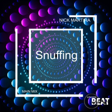 Snuffing (Main Mix) | Boomplay Music