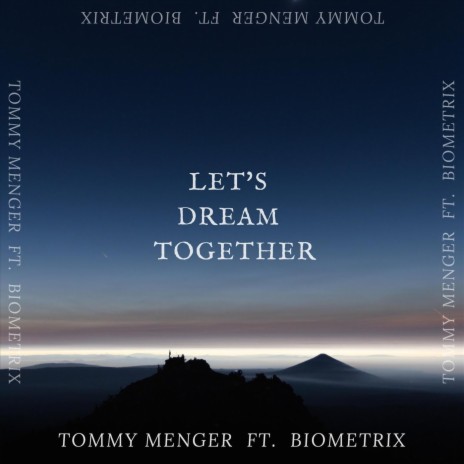 Let's Dream Together (feat. Biometrix) | Boomplay Music