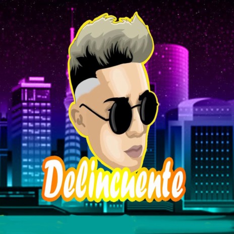 Delincuente | Boomplay Music