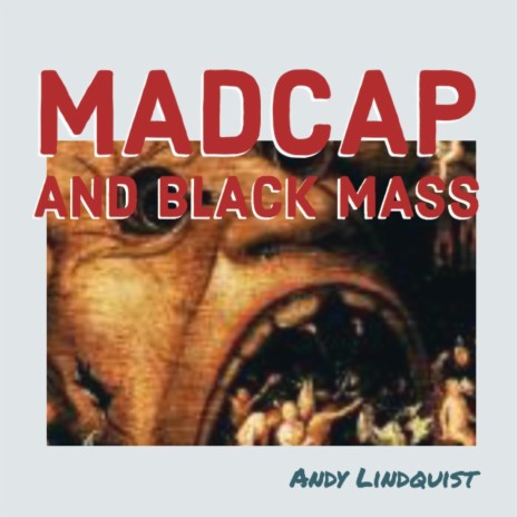 Madcap and Black Mass | Boomplay Music