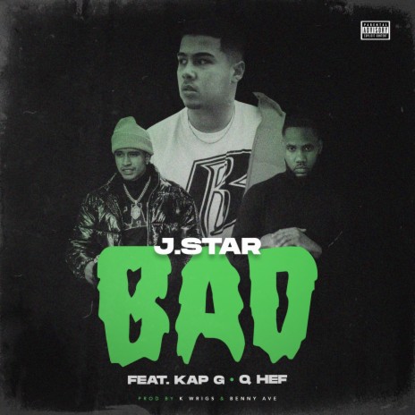 Bad ft. Kap G & Q Hef | Boomplay Music