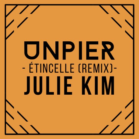 Étincelle (Remix) ft. Julie Kim