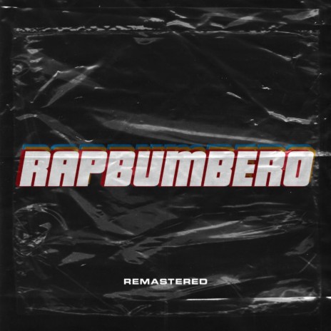 RapBumbero (Remastered) | Boomplay Music