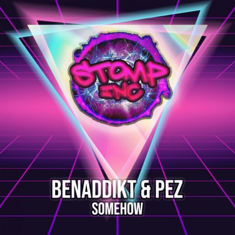 Somehow (Original Mix) ft. Pez | Boomplay Music