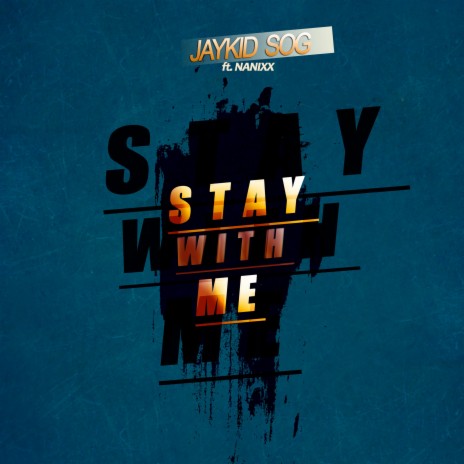 Stay with me ft. Nanixx | Boomplay Music