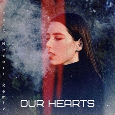 Our Hearts (Nexeri Remix) | Boomplay Music