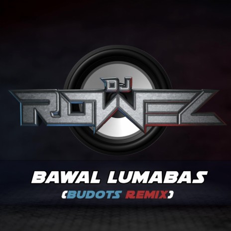 Bawal Lumabas (Budots Remix) | Boomplay Music