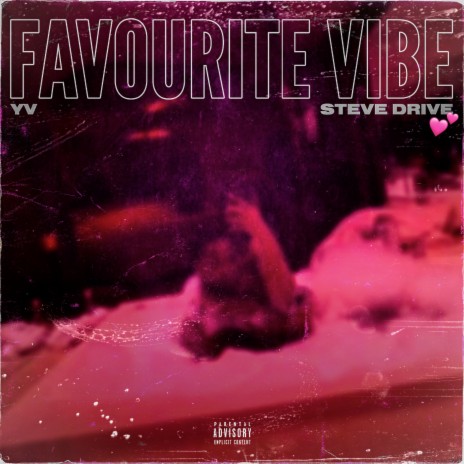 Favourite Vibe ft. Steve Drive | Boomplay Music