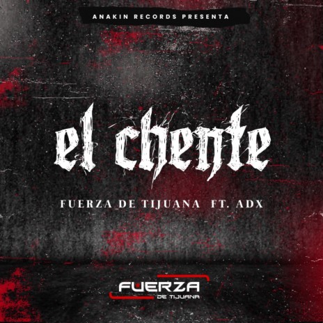 El Chente (feat. ADX) | Boomplay Music