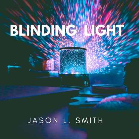 Blinding Light | Boomplay Music