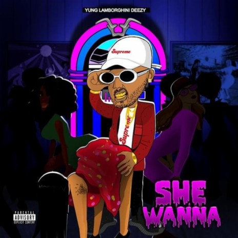 She Wanna | Boomplay Music