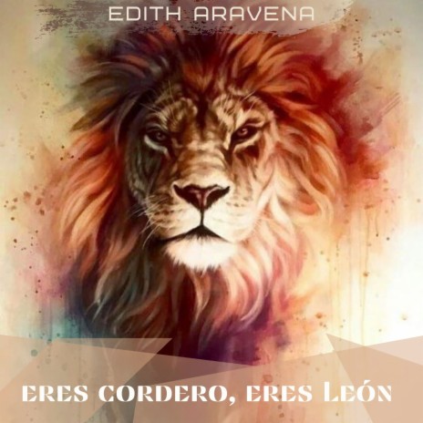 Eres Cordero, Eres León | Boomplay Music