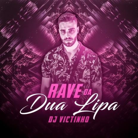 Rave da Dua Lipa (Remix) | Boomplay Music