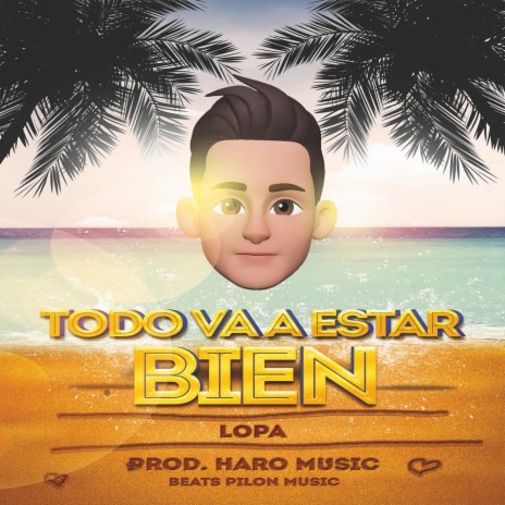 Todo Va a Estar Bien | Boomplay Music