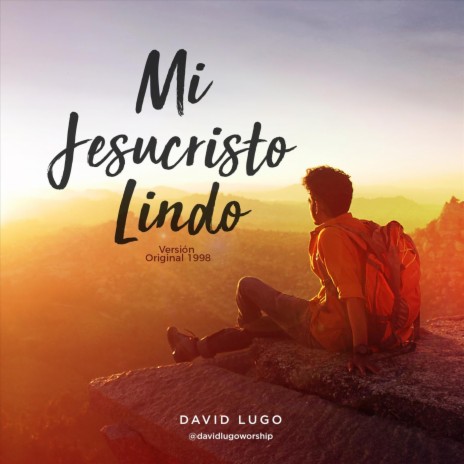 Mi Jesucristo Lindo | Boomplay Music