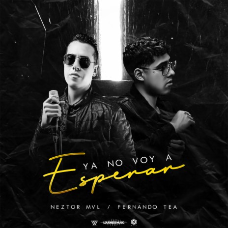 Ya No Voy a Esperar ft. Fernando Tea | Boomplay Music